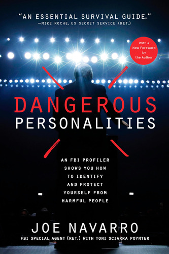 Dangerous Personalities: An Fbi Profiler Shows You How To Id