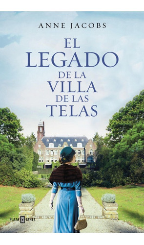 El Legado De La Villa De Las Telas*.. - Anne Jacobs