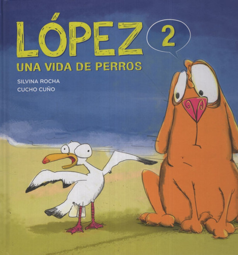 Lopez 2 - Una Vida De Perros - Libro Album (imprenta Mayuscu