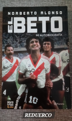 El Beto Mi Autobiografía Norberto Alonso E (Usado)