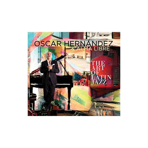 Hernandez Oscar / Libre Alma Art Of Latin Jazz Usa Import Cd