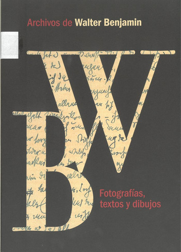 Archivos De Walter Benjamin Fotografias Textos Y Dibujos ...