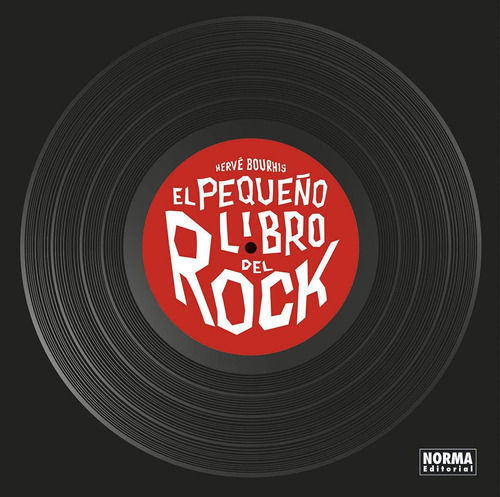 El Pequeño Libro Del Rock. Nueva Edición Ampliada, De Hervé Bourhis. Editorial Norma Editorial, Tapa Blanda En Español