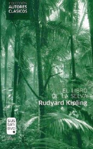 Libro De La Selva, El                     (col. Autores Cla