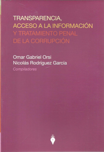 Tratamiento Penal De La Corrupcion - Orsi - Garcia - Dyf