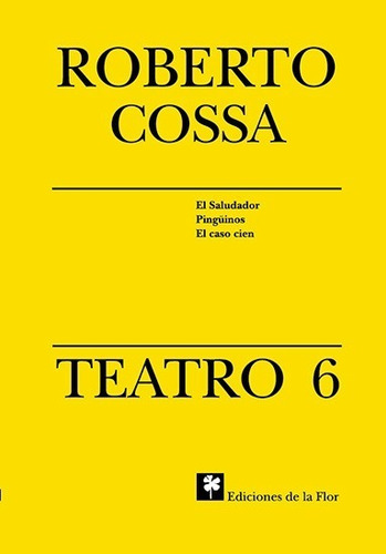 Imagen 1 de 1 de Teatro 6 Roberto Cossa