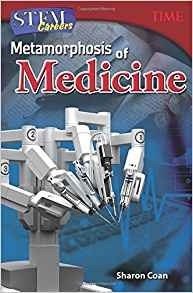 Metamorphosis Of Medicine (time For Kids Nonfiction Readers)