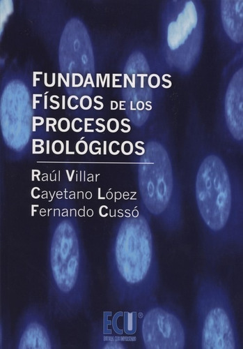 Libro Fundamentos Físicos De Los Procesos Biológicos