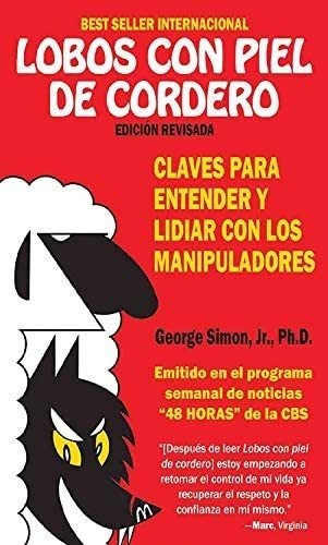 Libro: Lobos Con Piel De Cordero: Claves Para Entender Y Lid