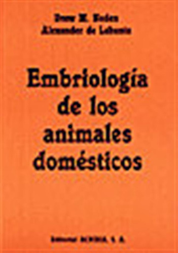 Embriologia De Los Animales Domesticos - Noden, D, M,