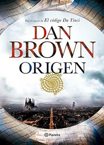 Origen, De Dan Brown. Editorial Planeta (12 Octubre 2017), Tapa Blanda En Español