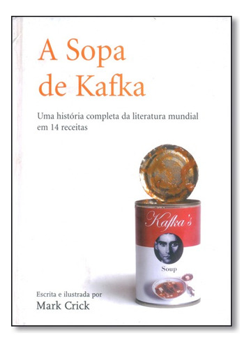 A Sopa De Kafka, De Mark Crick. Editora Paz & Terra Em Português