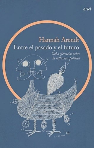 Entre El Pasado Y El Futuro - Arendt, Hannah