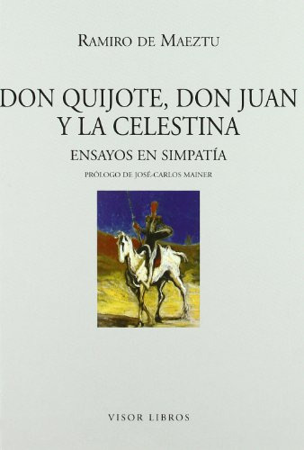 Libro Don Quijote Don Juan Y La Celestina Ensayos En Simpati