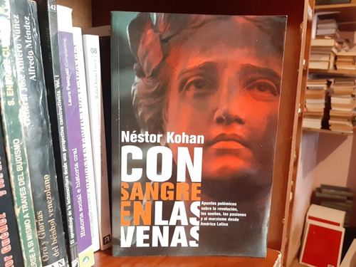 Con Sangre En Las Venas Nestor Kohan Yf