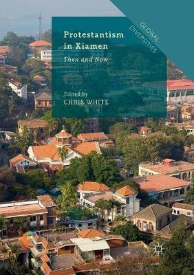 Libro Protestantism In Xiamen : Then And Now - Chris White