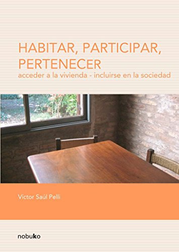 Libro Habitar Participar Pertenecer Acceder A La Vivienda In