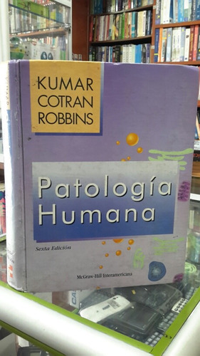 Patología Humana Sexta Edición De Kumar Cotran Editorial Mac