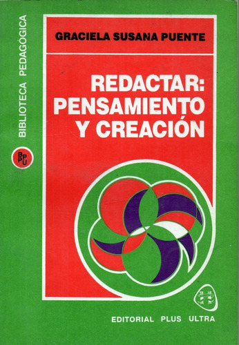 Redactar: Pensamiento Y Creación      Graciela Susana Puente