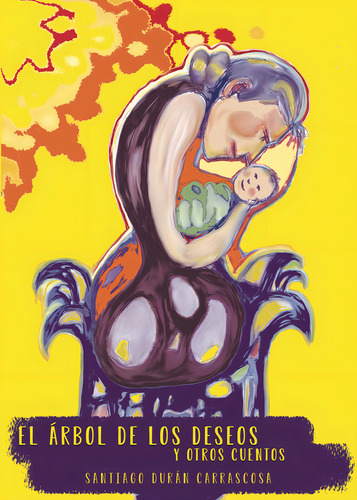 El Árbol De Los Deseos Y Otros Cuentos, De Durán Carrascosa , Santiago.., Vol. 1.0. Editorial Punto Rojo Libros S.l., Tapa Blanda, Edición 1.0 En Español, 2032
