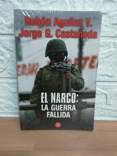 El Narco: La Guerra Fallida/ Rubén Aguilar V. 