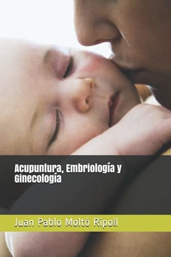 Acupuntura, Embriologia Y Ginecologia