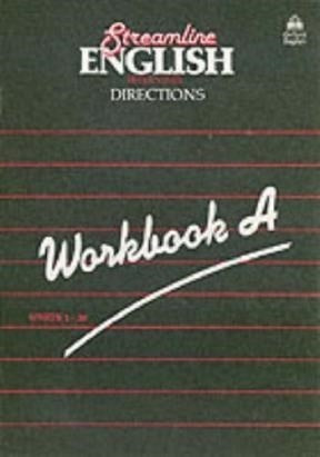 Streamline English Directions Workbook  A  Units 1-30 - Vin