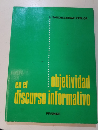 Objetividad En El Discurso Informativo - Sanchez Y Cenjor