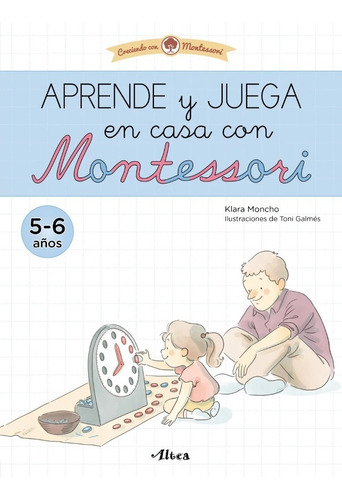 Libro Aprende Y Juega En Casa Con Montessori (5 Aã¿os). T...