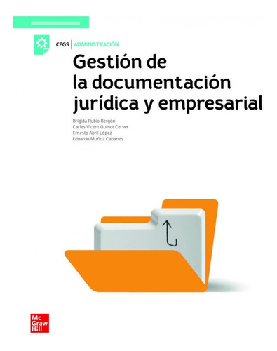 Libro La Gestion De La Documentacion Juridica Y Empresarial.