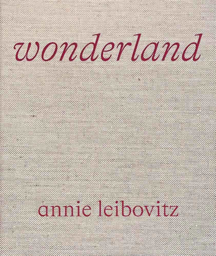 Annie Leibovitz: Wonderland