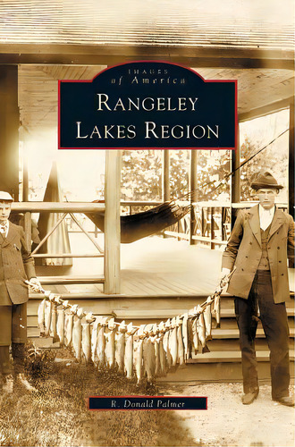 Rangeley Lakes Region, De Palmer, R. Donald. Editorial Arcadia Lib Ed, Tapa Dura En Inglés