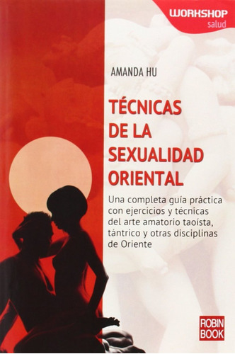 Técnicas De La Sexualidad Oriental (libro Original)