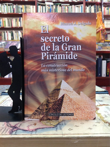 El Secreto De La Gran Pirámide. Manuel Delgado