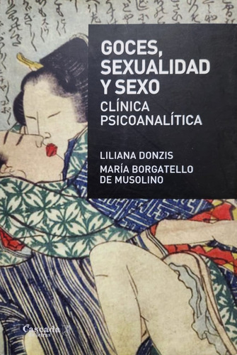 Goces, Sexualidad Y Sexo María Borgatello De Musolino