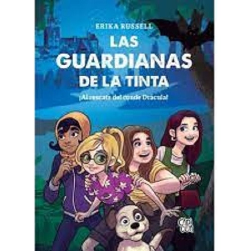 Las Guardianas De La Tinta - Erika Ruussell - Capicua