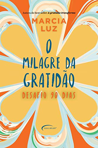 Libro Milagre Da Gratidao O Desafio De 90 Dias De Luz Marcia