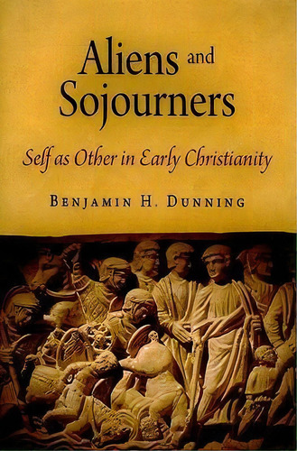 Aliens And Sojourners, De Benjamin H. Dunning. Editorial University Pennsylvania Press, Tapa Dura En Inglés