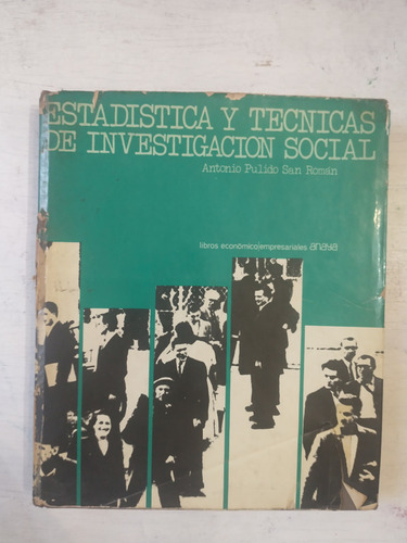 Estadistica Y Tecnicas De Investigacion Social A. Pulido