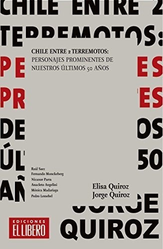 Chile Entre 2 Terremotos Elisa / Jorge Quiroz