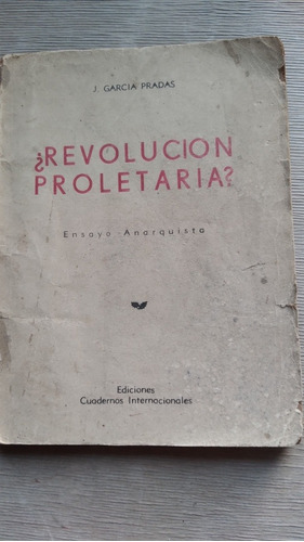 Revolución Proletaria ?  Ensayo Anarquista/ García Pradas