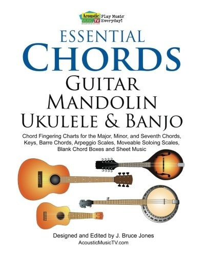 Essential Chords, Guitar, Mandolin, Ukulele And Banjo Chord 