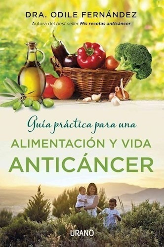 Libro Guia Practica Para Una Alimentacion Y Vida Anticancer 