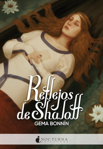 Libro: Reflejos De Shalott. Bonnin, Gema. Nocturna Ediciones