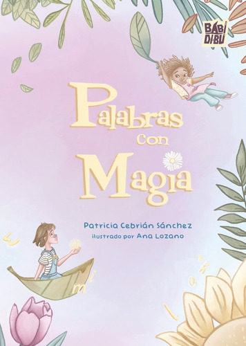 Palabtras Con Magia, De Cebrian Sanchez, Patricia. Editorial Babidi-bu Libros En Español, 2025