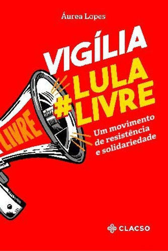 Livro Vigilia Lula Livre