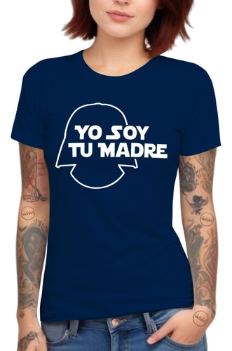 Polera Mujer Yo Soy Tu Madre Peliculas Algodón Wiwi