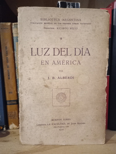 Luz Del Día En América - Juan Bautista Alberdi