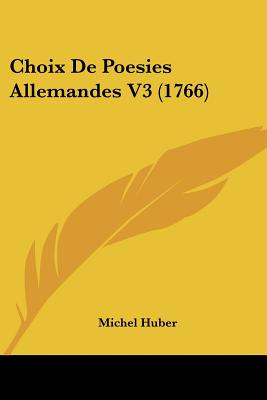 Libro Choix De Poesies Allemandes V3 (1766) - Huber, Michel