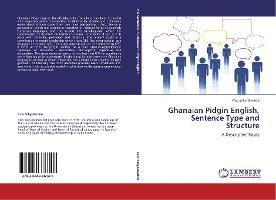 Libro Ghanaian Pidgin English, Sentence Type And Structur...